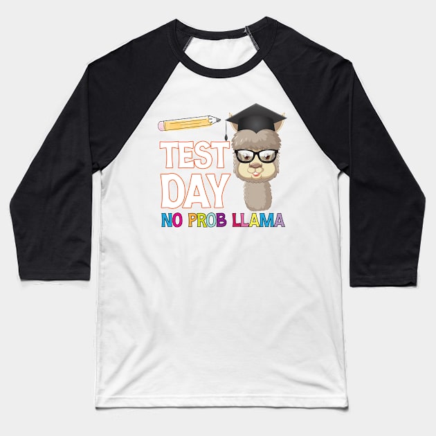 Test Day No Prob Llama, Teachers Testing Day Gifts Baseball T-Shirt by printalpha-art